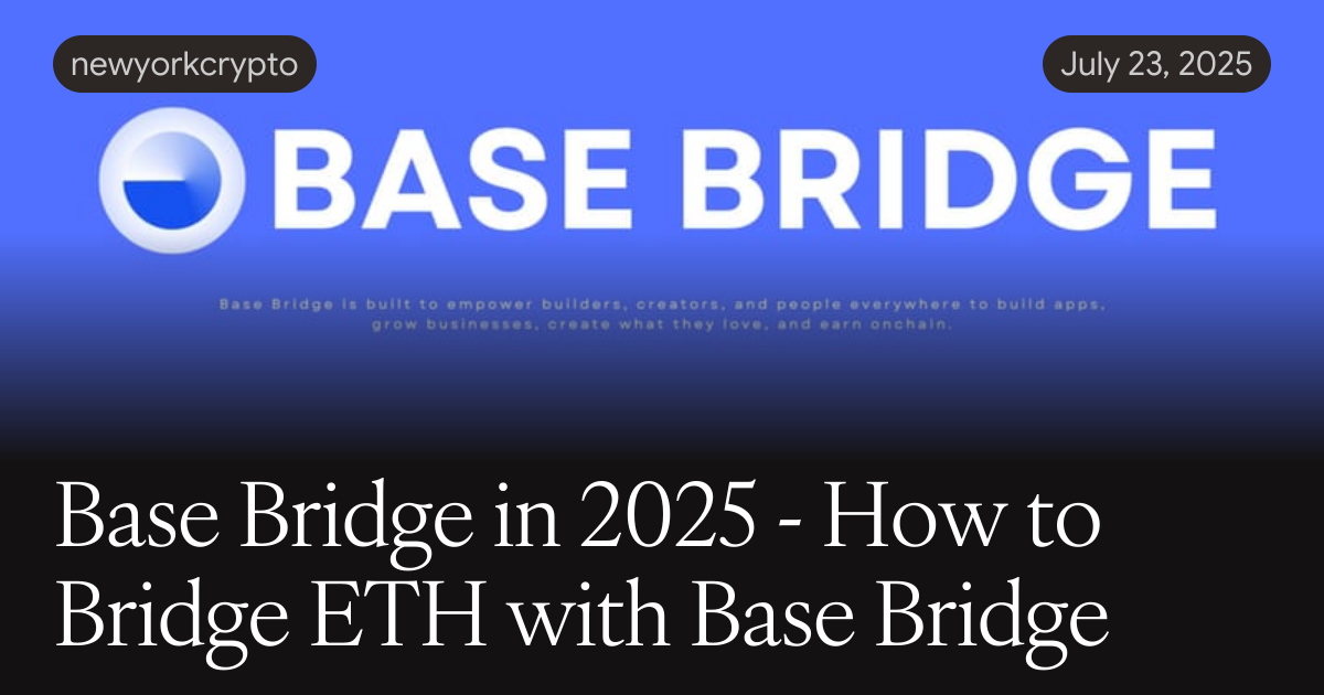 Bridge Base Project Base Bridge in 2025 - How to Bridge ETH with Base Bridge