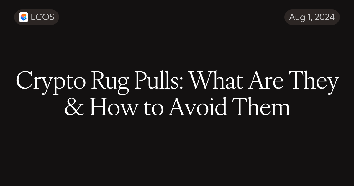 Crypto Rug Pulls: What Are They & How to Avoid Them
