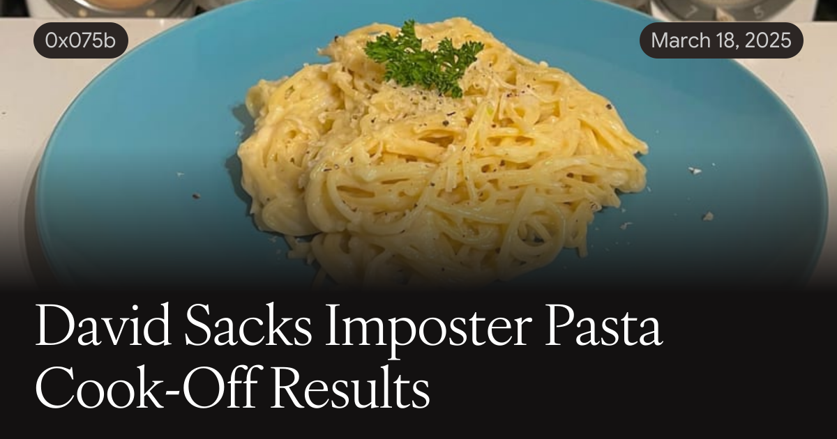 Pasta Cook Off David Sacks Imposter Pasta Cook-Off Results