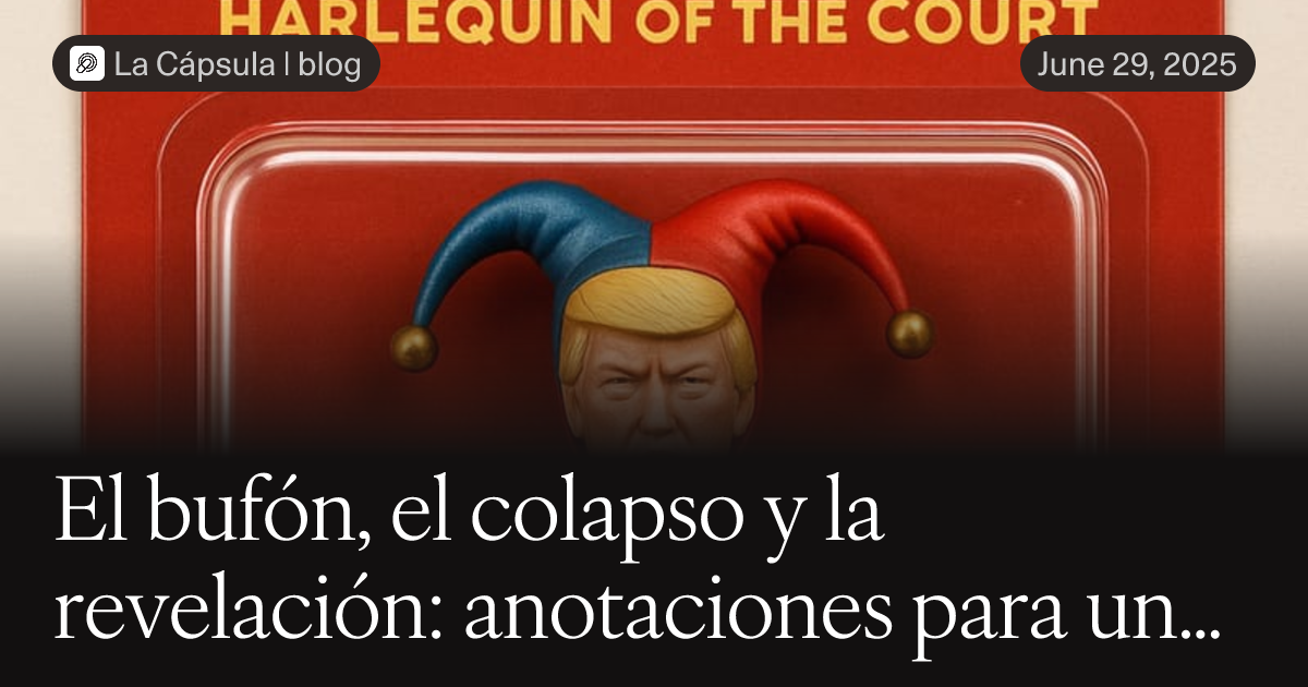 El bufón, el colapso y la revelación: anotaciones para una ocupación invisible