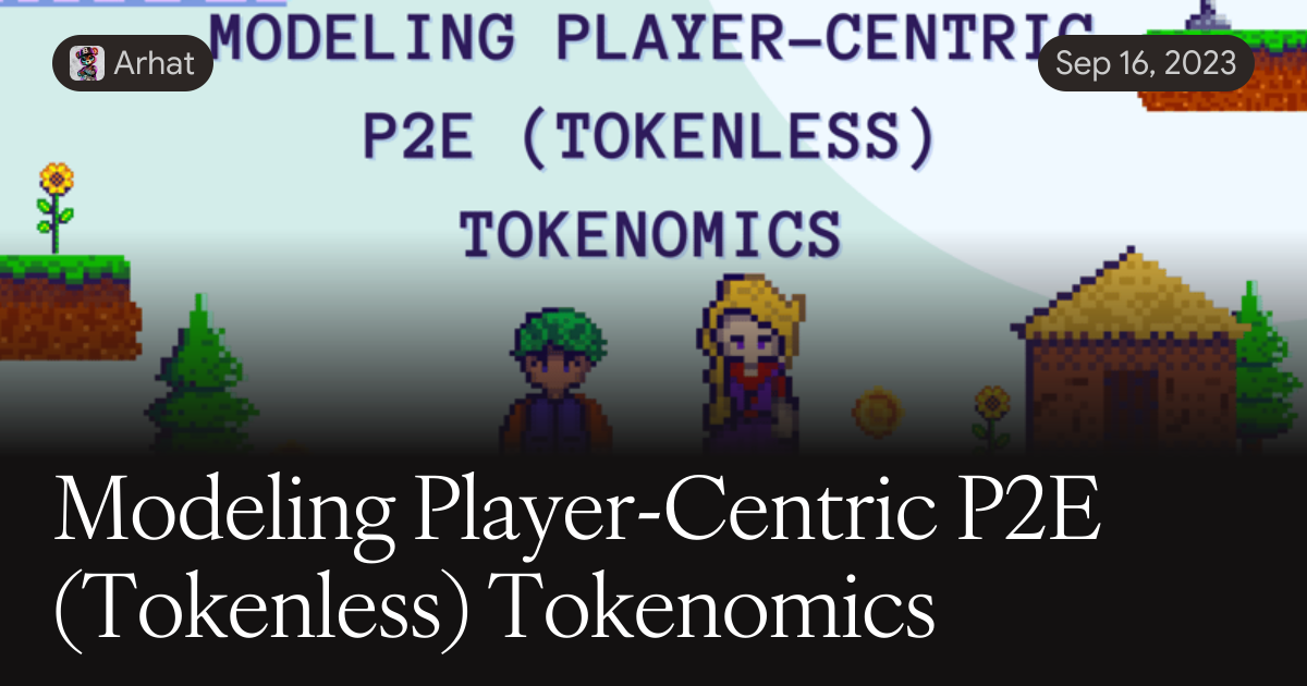 Tokenless Modeling Player-Centric P2E (Tokenless) Tokenomics