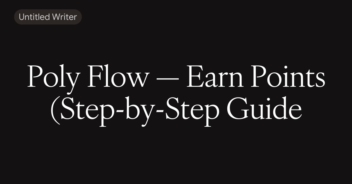 Poly Flow — Earn Points (Step-by-Step Guide)
