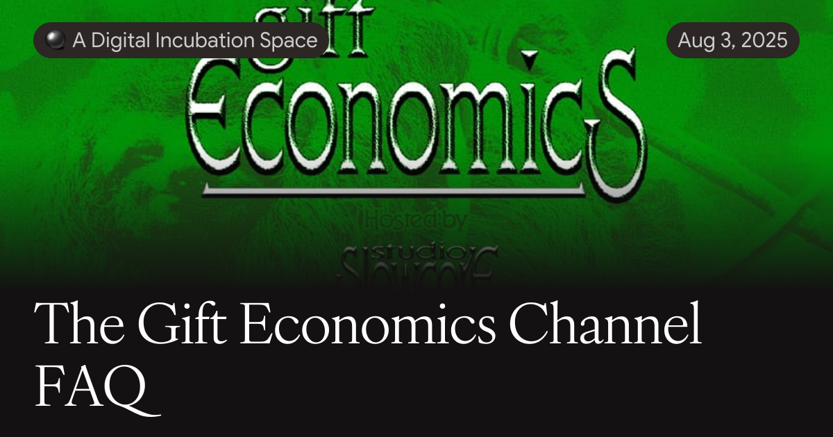 The Gift Economics Channel