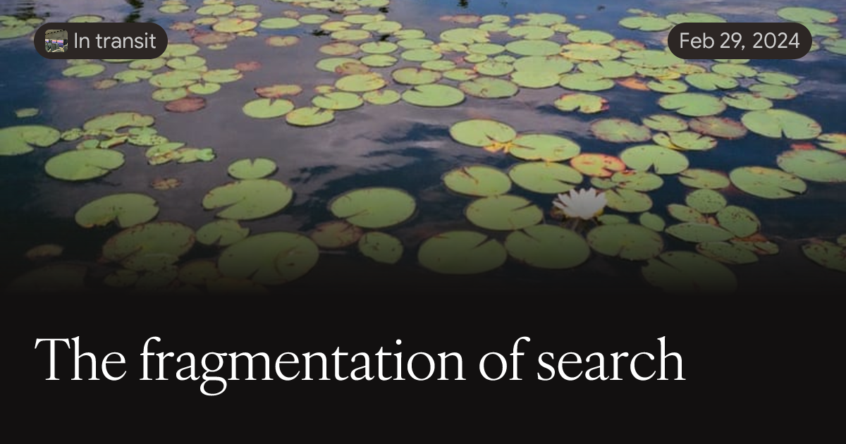 The fragmentation of search