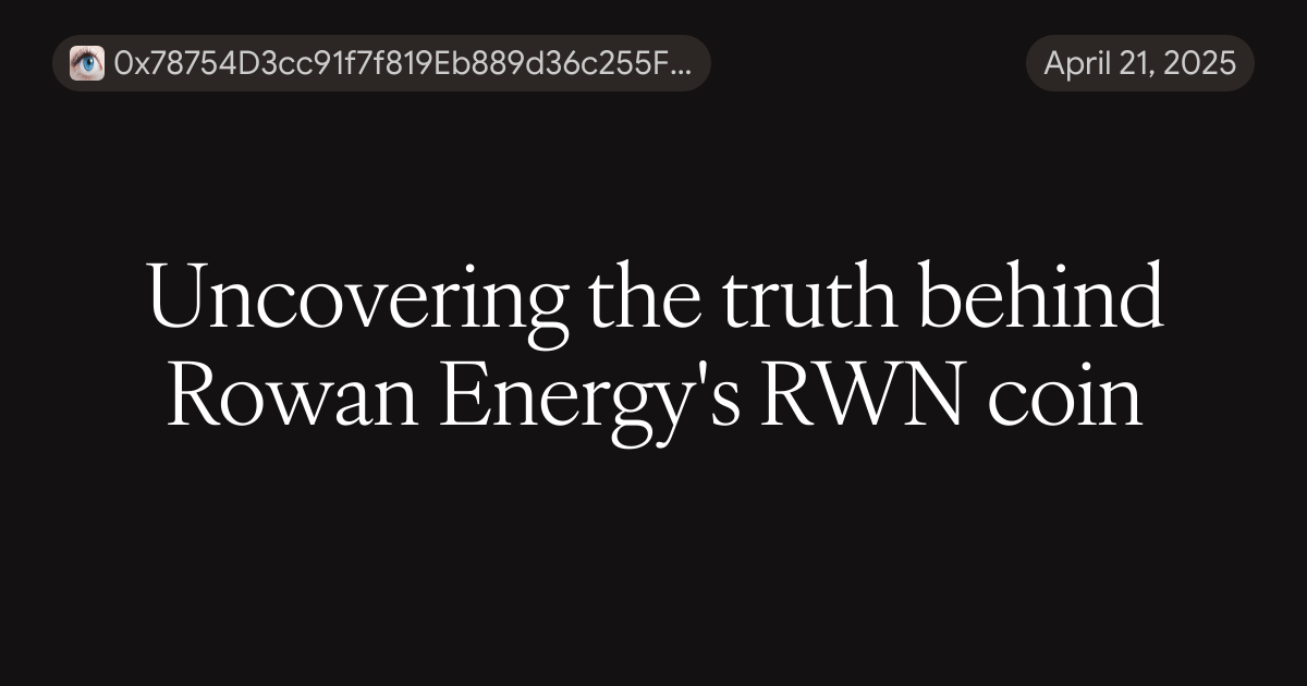 Rwn Uncovering the truth behind Rowan Energy's RWN coin